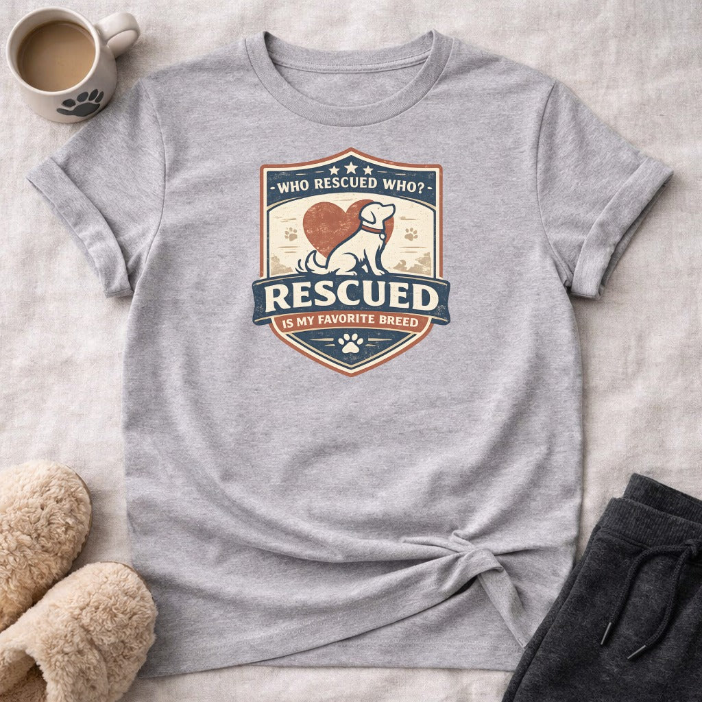 Grey t-shirt with "Who Rescued Who? Rescued is my favorite breed" dog rescue design.