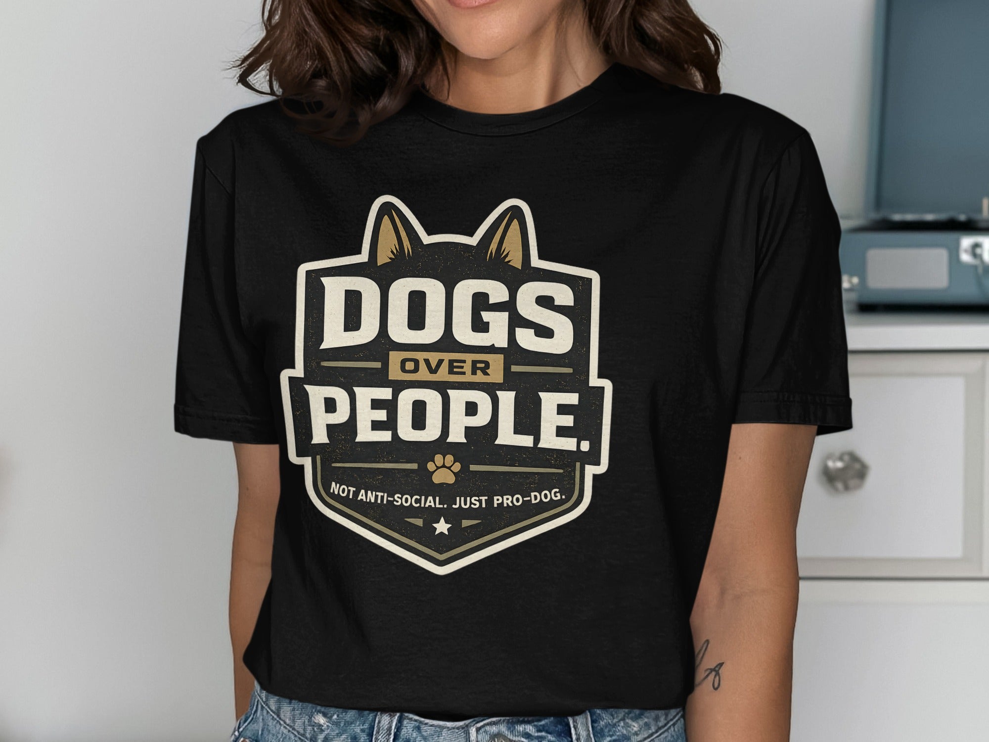 Black t-shirt with "Dogs Over People. Not Anti-Social, Just Pro-Dog." slogan.