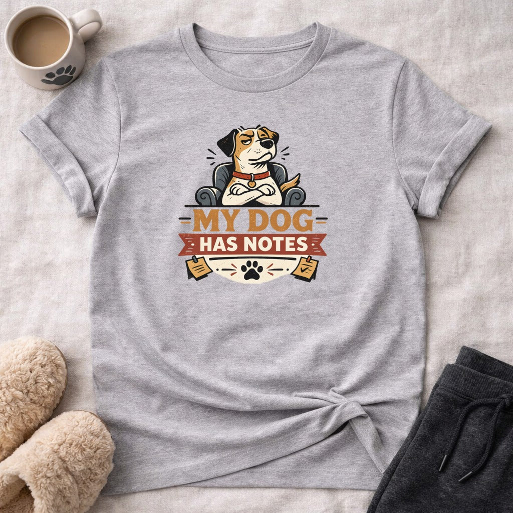 Grey t-shirt with "My Dog Has Notes" cartoon illustration of a stern dog.