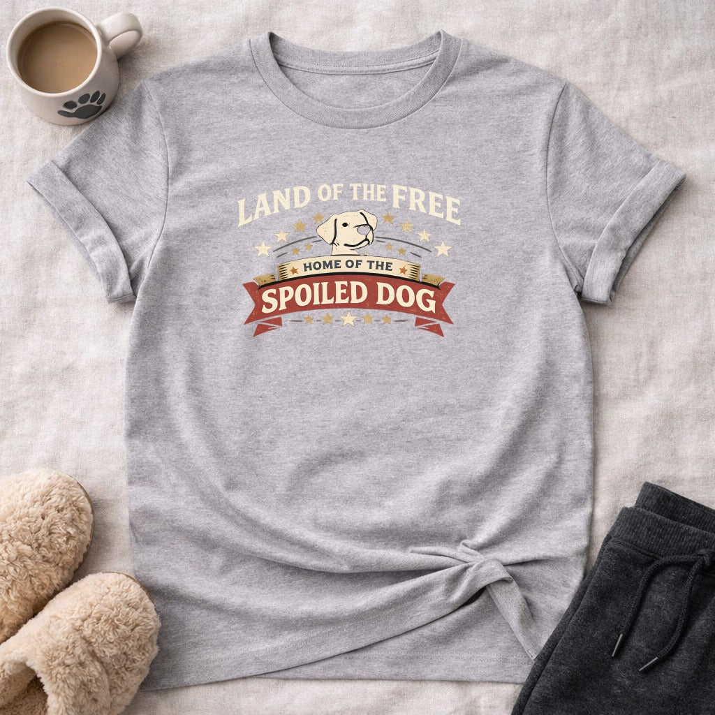 Gray t-shirt with text "Land of the Free, Home of the Spoiled Dog".