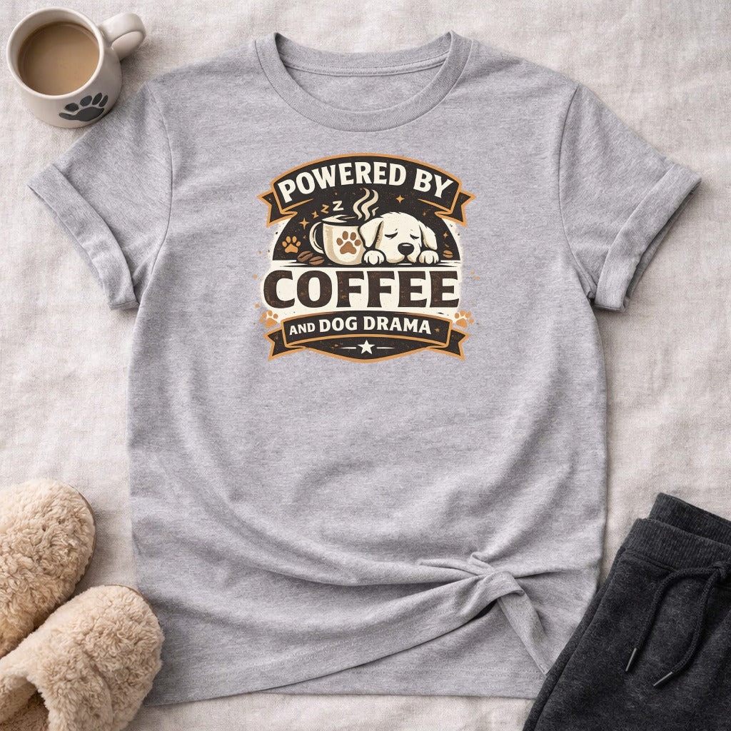 Gray t-shirt with "Powered by Coffee and Dog Drama" text and a sleeping dog.